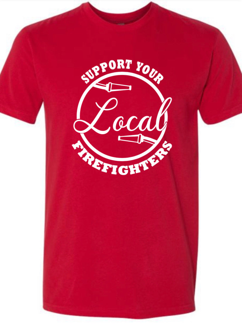 SUPPORT YOUR LOCAL FIREFIGHTER SHIRT